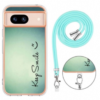 Coque à Cordon Google Pixel 8A Keep Smile