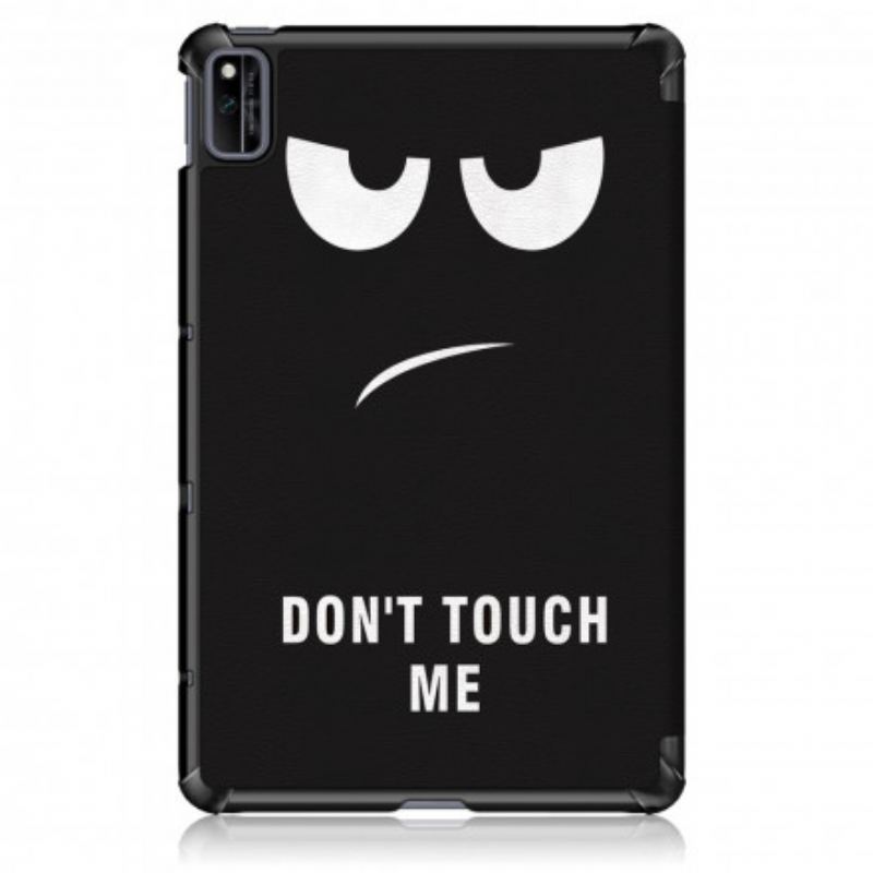 Smart Case Huawei MatePad New Renforcée Don't Touch Me