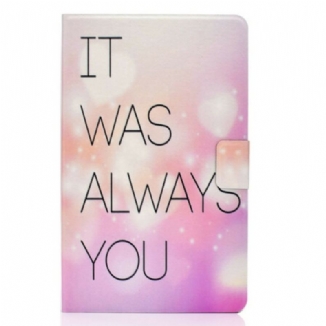 Housse Samsung Galaxy Tab S6 Lite It Was Always You