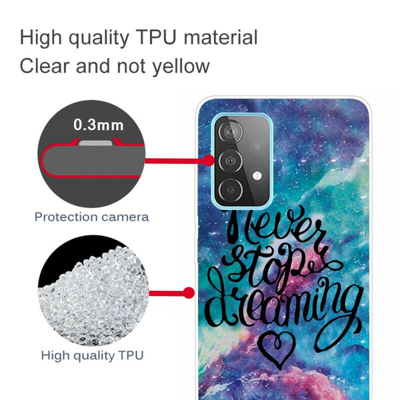 Coque Samsung Galaxy A72 4G / A72 5G Never Stop Dreaming