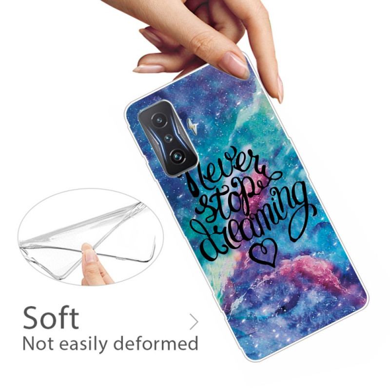 Coque Poco F4 GT Never Stop Dreaming
