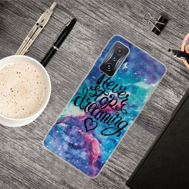 Coque Poco F4 GT Never Stop Dreaming