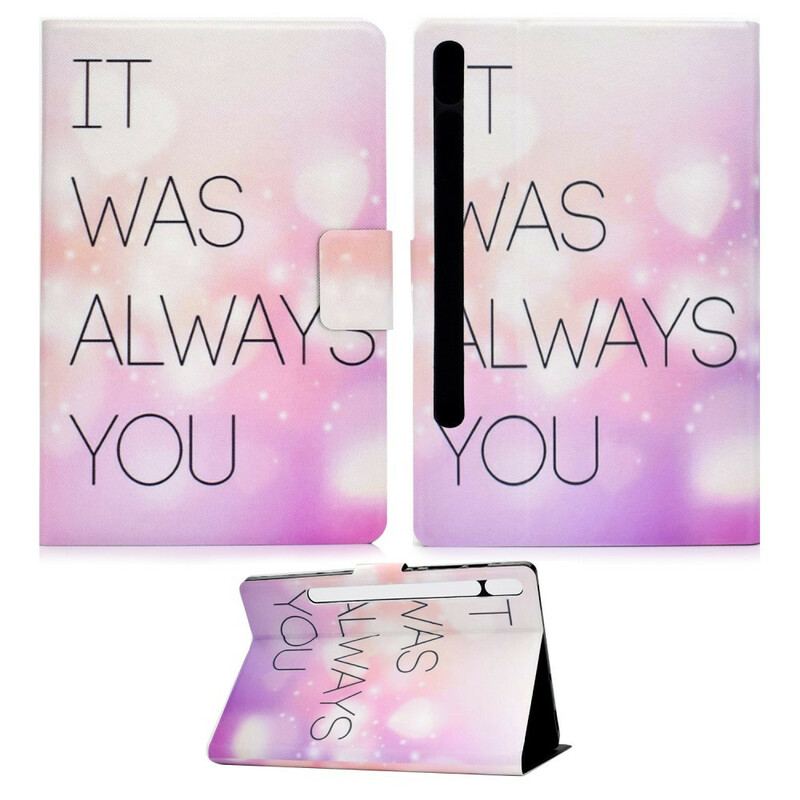 Housse Samsung Galaxy Tab S8 / Tab S7 It Was Always You