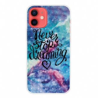 Coque iPhone 13 Mini Never Stop Dreaming