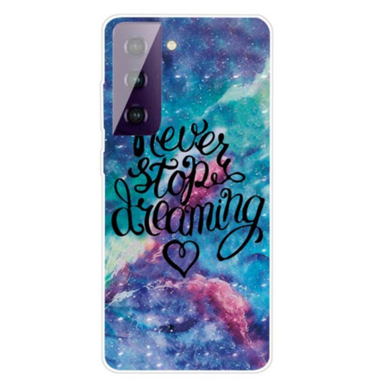 Coque Samsung Galaxy S21 FE Never Stop Dreaming