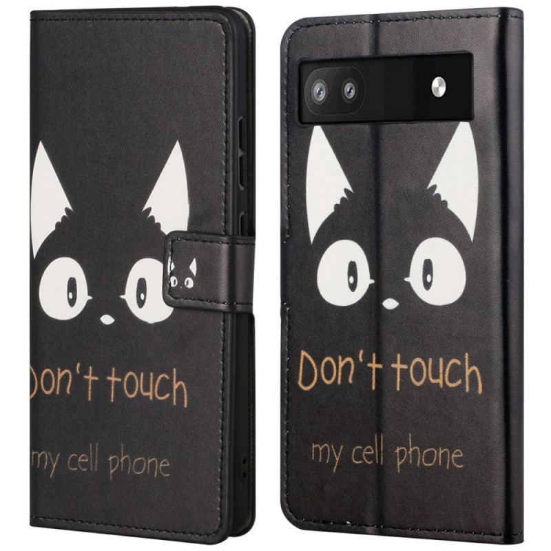 Housse Google Pixel 6A Don't Touch my Cell Phone
