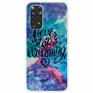 Coque Xiaomi Redmi Note 11 Pro /  Note 11 Pro 5G Never Stop Dreaming